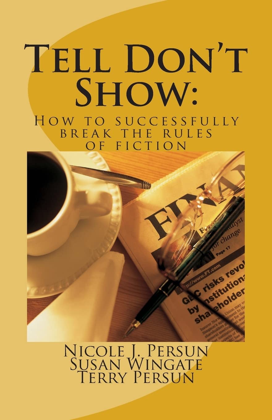 Tell Don't Show: How to successfully break the rules of fiction Media & Communication