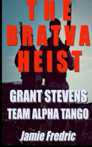 The Bratva Heist (Navy SEAL Grant Stevens, Band 10) Contemporary literature
