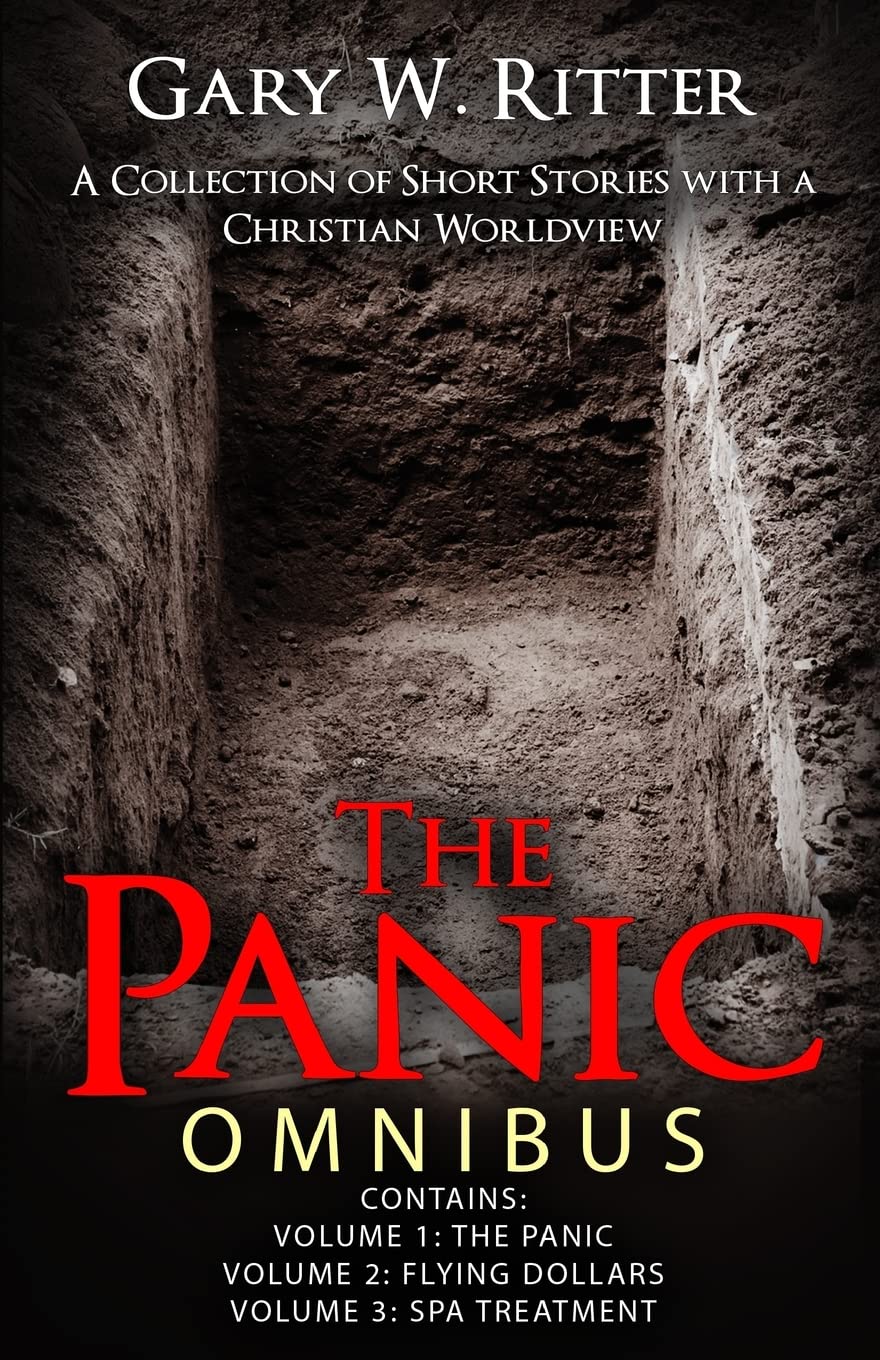 The Panic Omnibus: A Three Volume Collection of Short Stories with a Christian Worldview Essays & Short Stories