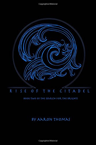 Rise of the Citadel (The Search for the Brights, Band 2) Fantasy & Sci-Fi