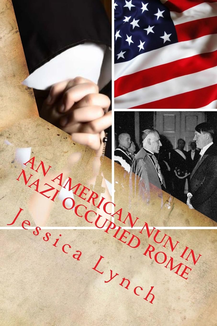 An American Nun in Nazi Occupied Rome Politics & History