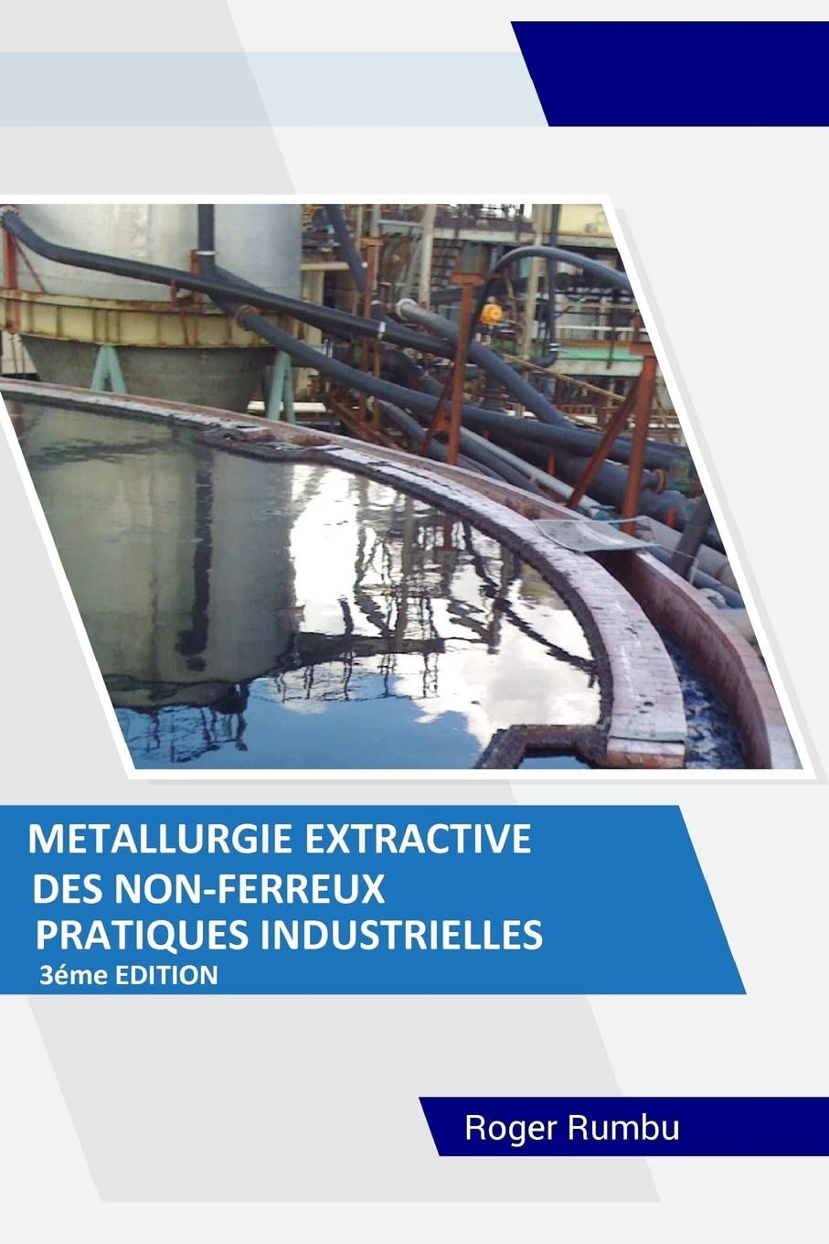 Metallurgie Extractive des Non-Ferreux: Pratiques Industrielles - 3eme Edition book