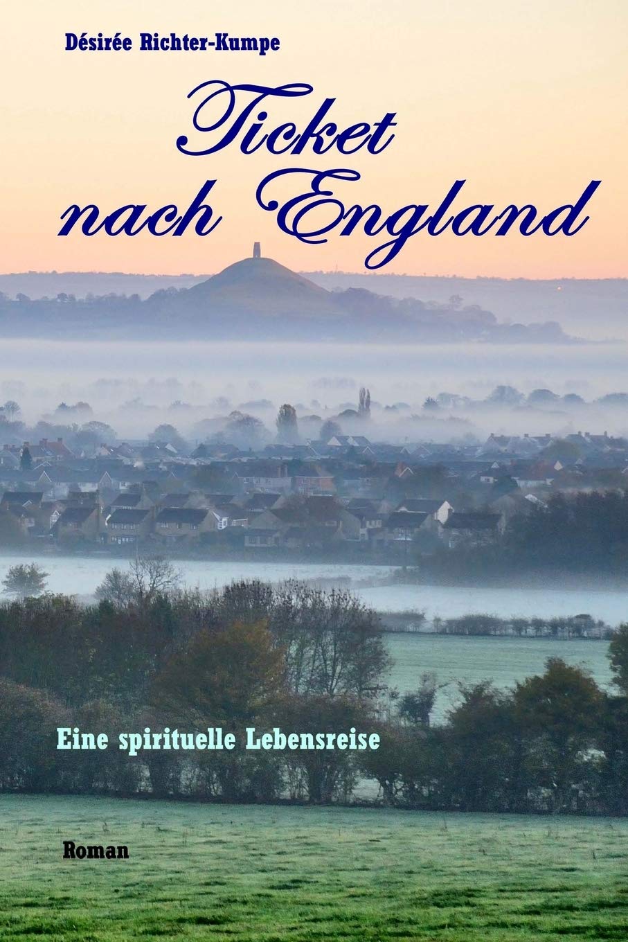 Ticket nach England: Esoterischer Liebesroman (Teil 1) Religion & Esotericism