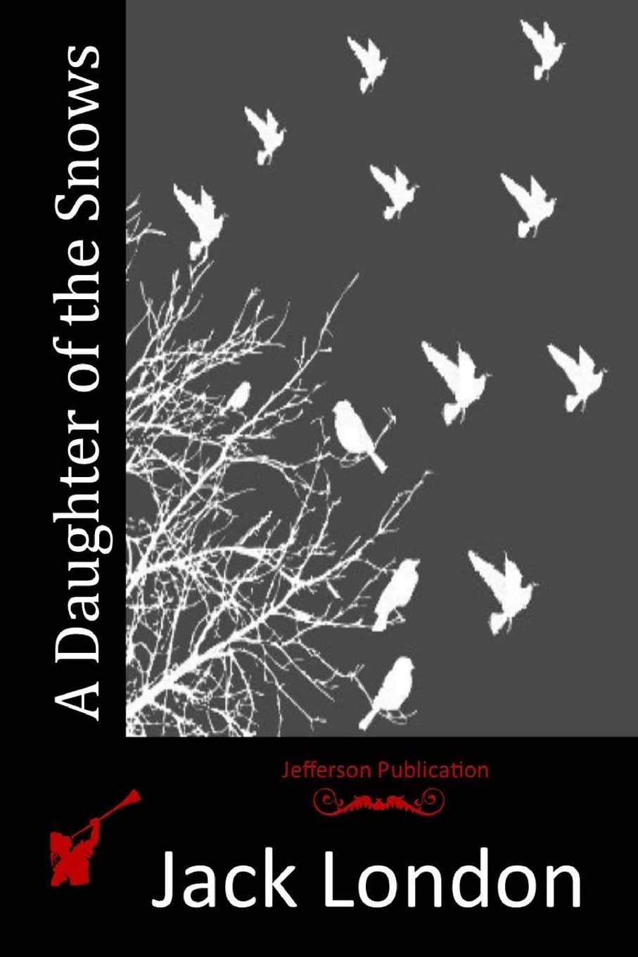 A Daughter of the Snows Classics