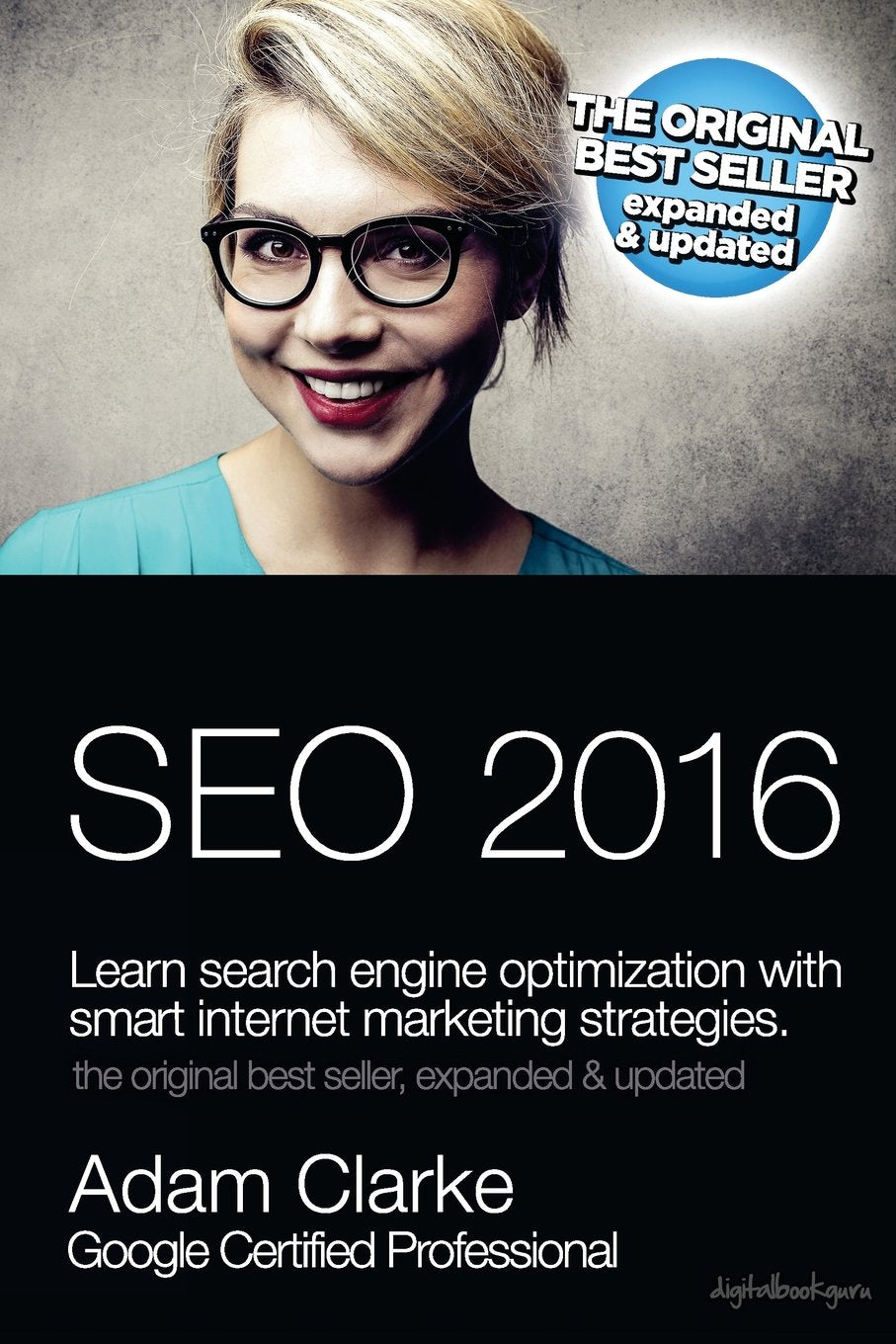 SEO 2016 Learn Search Engine Optimization With Smart Internet Marketing Strategies: Learn SEO with smart internet marketing strategies Business, Finance & Career