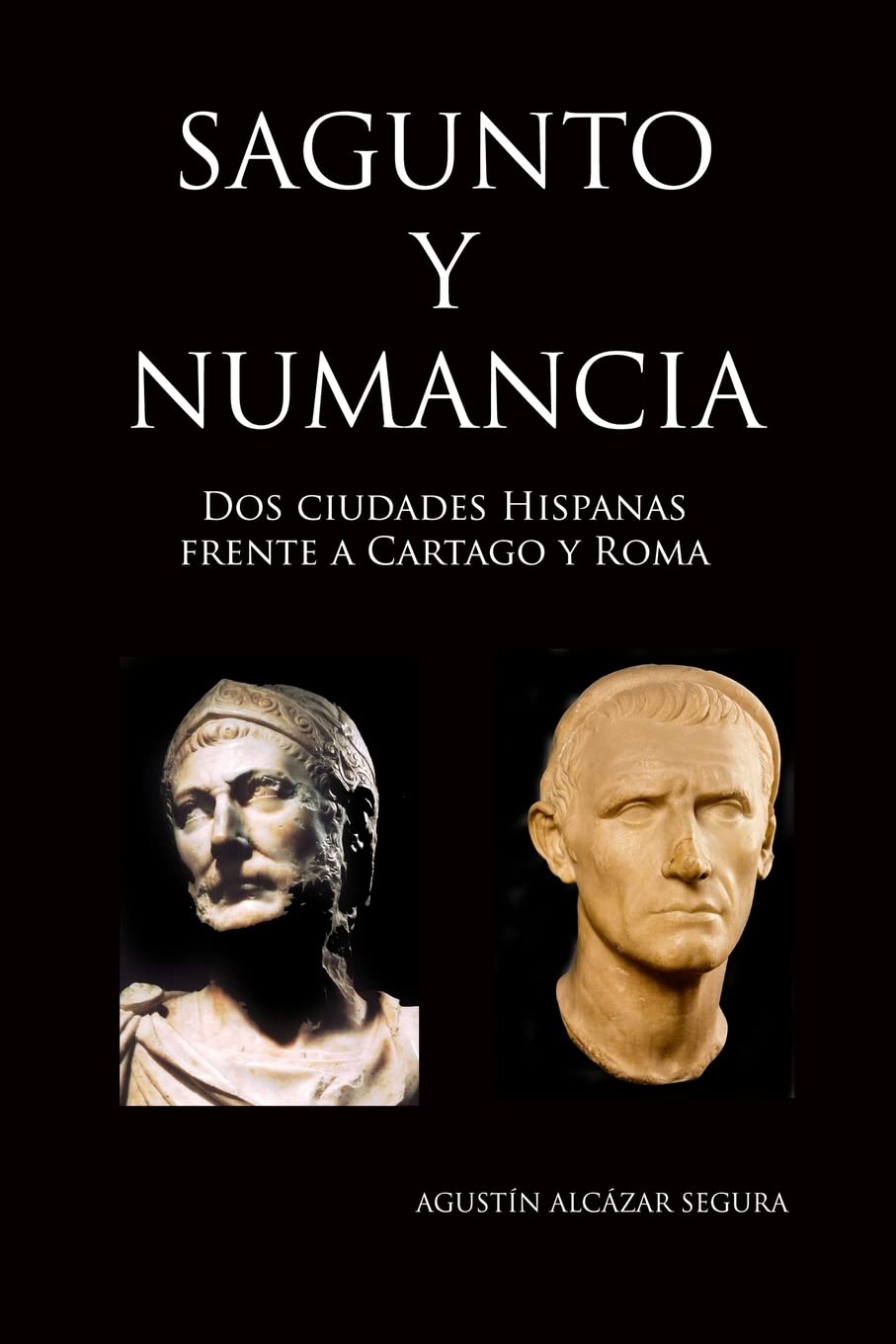 Sagunto y Numancia: Dos Ciudades Hispanas frente a Cartago y Roma Politics & History