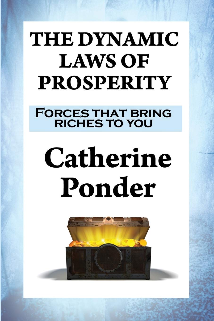 The Dynamic Laws of Prosperity: Forces that bring riches to you book