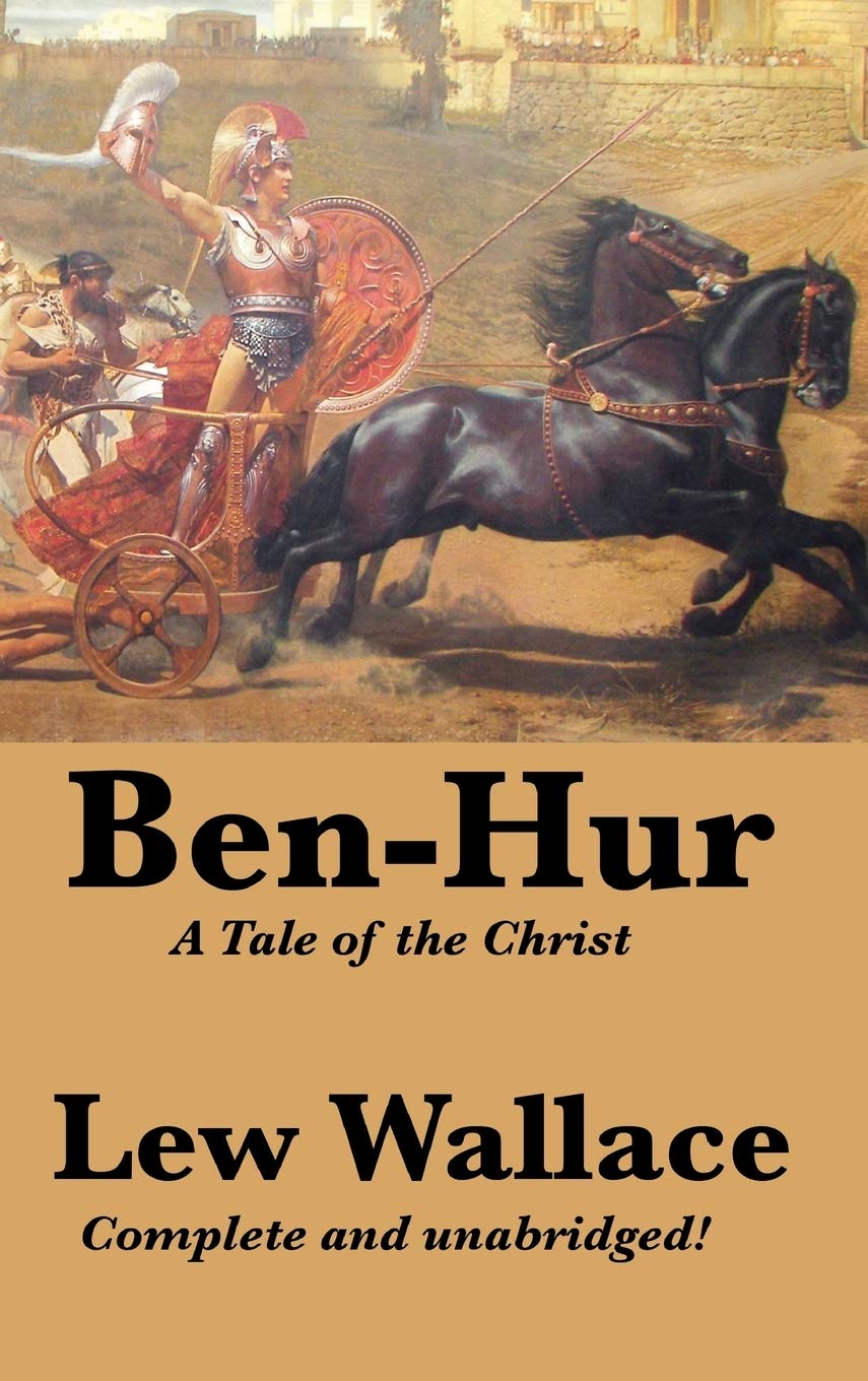 Ben-Hur: A Tale of the Christ, Complete and Unabridged Action & Adventure