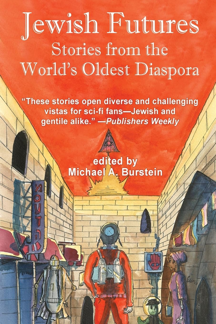 Jewish Futures: Science Fiction from the World's Oldest Diaspora Contemporary literature