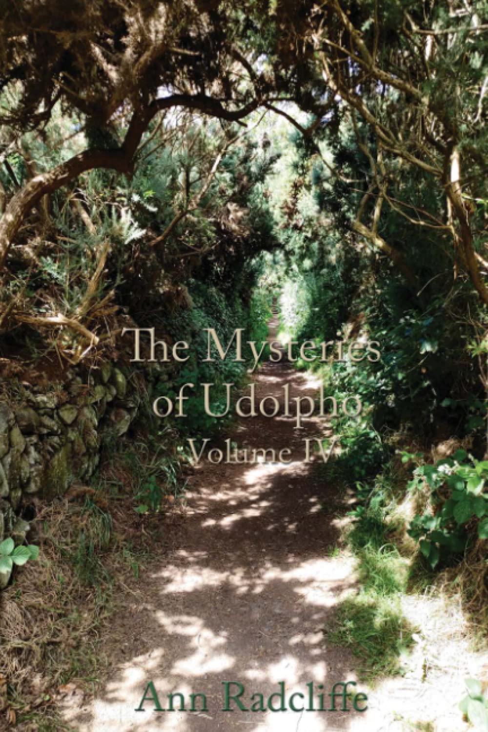 The Mysteries of Udolpho: Volume IV Classics