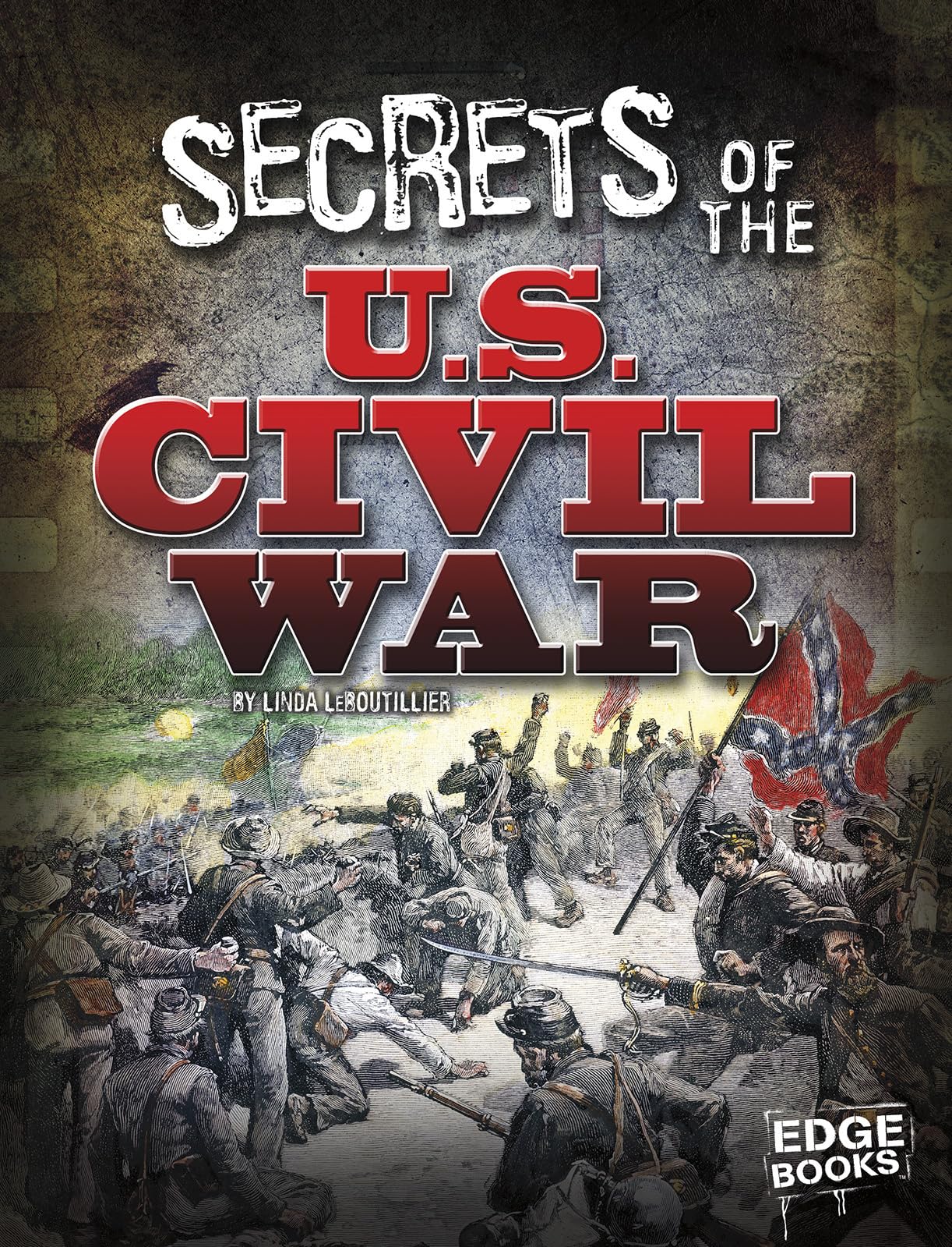 Secrets of the U.S. Civil War Politics & History