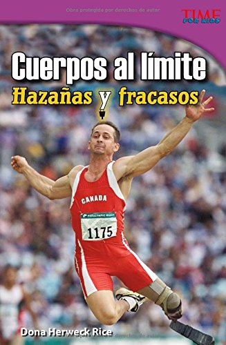 Cuerpos Al Límite: Hazañas Y Fracasos: Hazanas y fracasos /Feats and Failures (Time for Kids Nonfiction Readers) Leisure & Fun