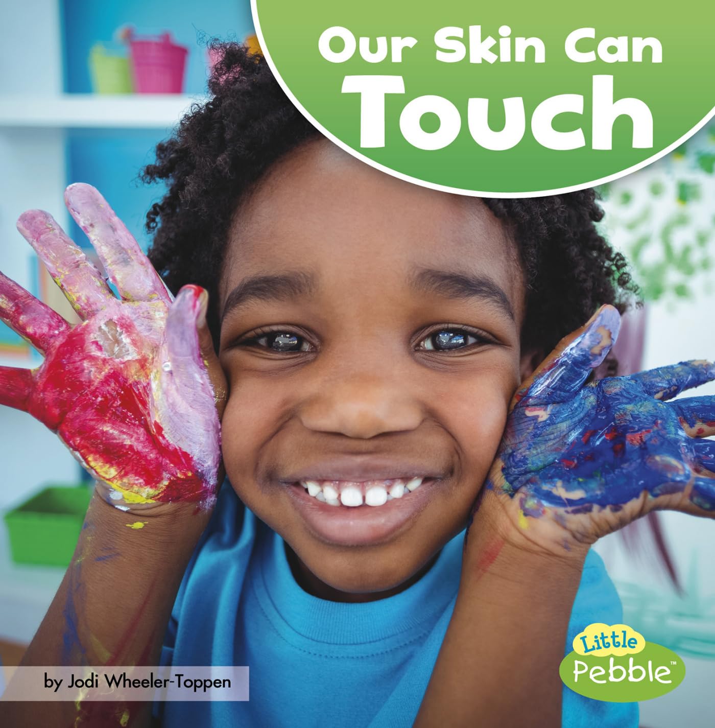 Our Skin Can Touch (Little Pebble: Our Amazing Senses) Non-fiction