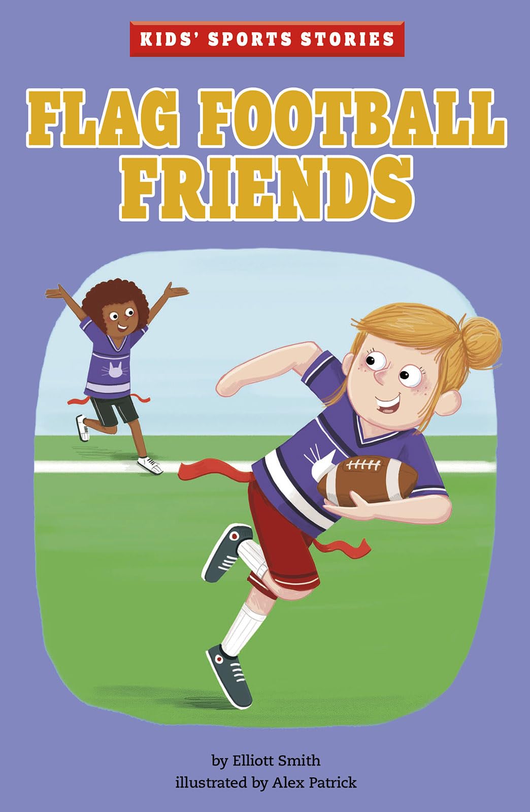 Flag Football Friends (Kids' Sports Stories) Leisure & Fun