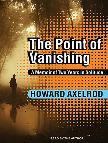 The Point of Vanishing: A Memoir of Two Years in Solitude Medicine