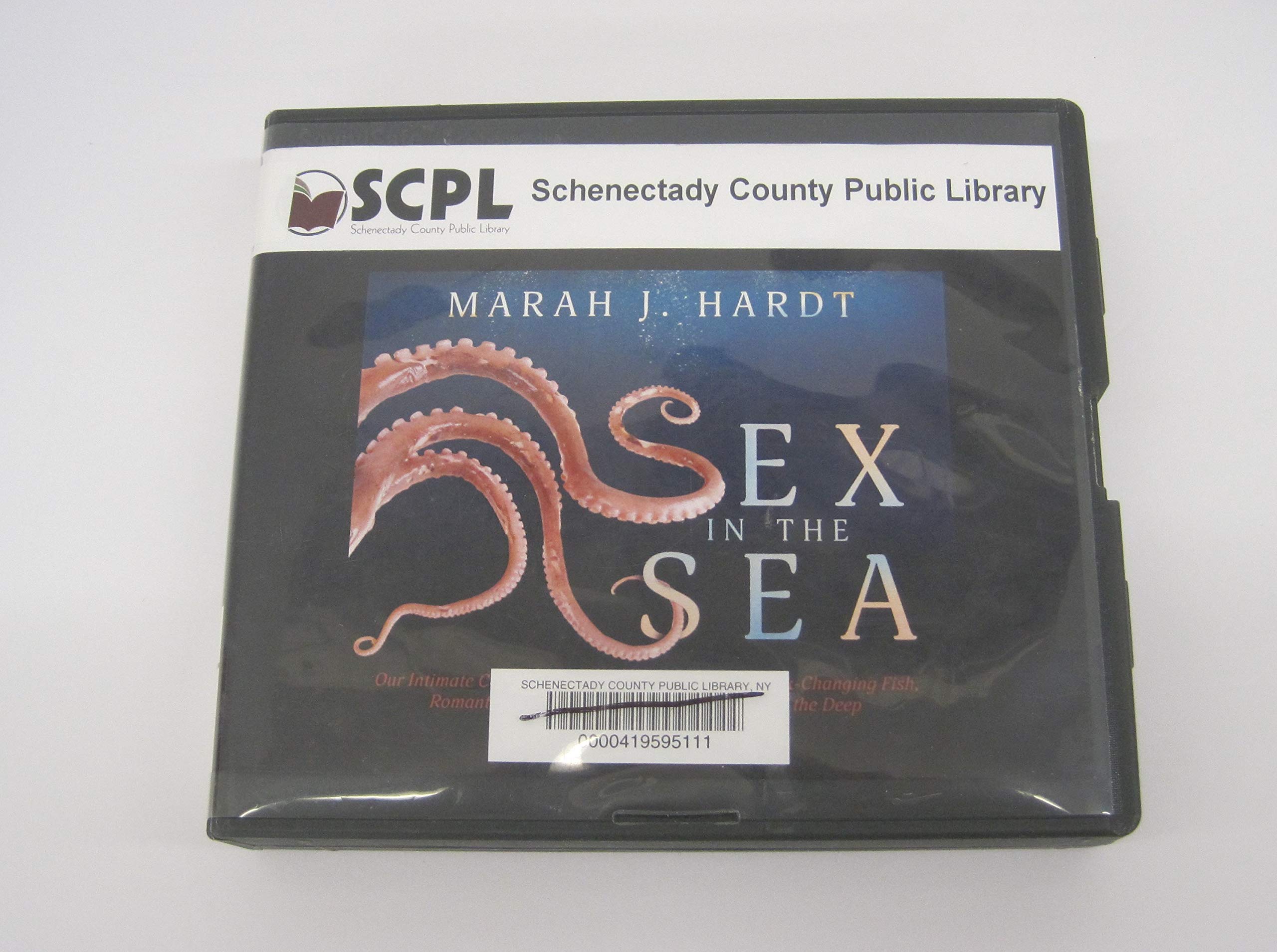 Sex in the Sea: Our Intimate Connection with Kinky Crustaceans, Sex-Changing Fish, Romantic Lobsters and Other Salty Erotica of the De Mathematics