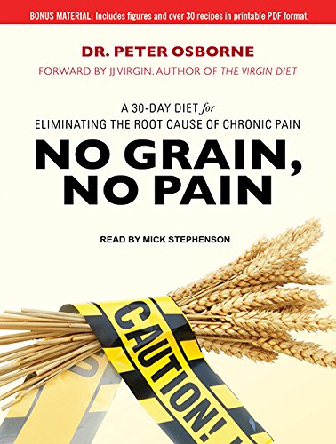 No Grain, No Pain: A 30-Day Diet for Eliminating the Root Cause of Chronic Pain Health, Nutrition & Fitness