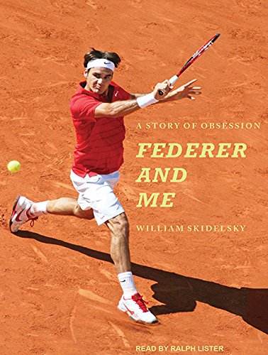 Federer and Me: A Story of Obsession Sports