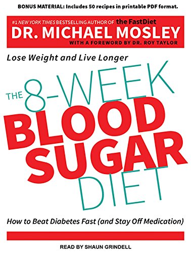 The 8-Week Blood Sugar Diet: How to Beat Diabetes Fast (and Stay Off Medication) Medicine