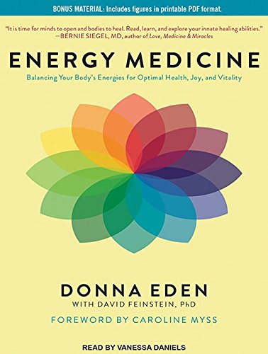 Energy Medicine: Balancing Your Body's Energies for Optimal Health, Joy, and Vitality Medicine