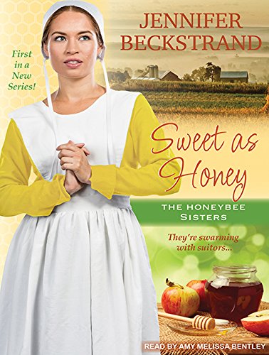 Sweet as Honey (Honeybee Sisters, Band 1) Books