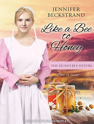 Like a Bee to Honey (Honeybee Sisters) Contemporary Romance