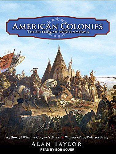 American Colonies: The Settling of North America (Penguin History of the United States, Band 1) Social Sciences