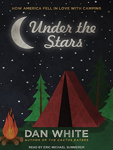 Under the Stars: How America Fell in Love with Camping Mathematics