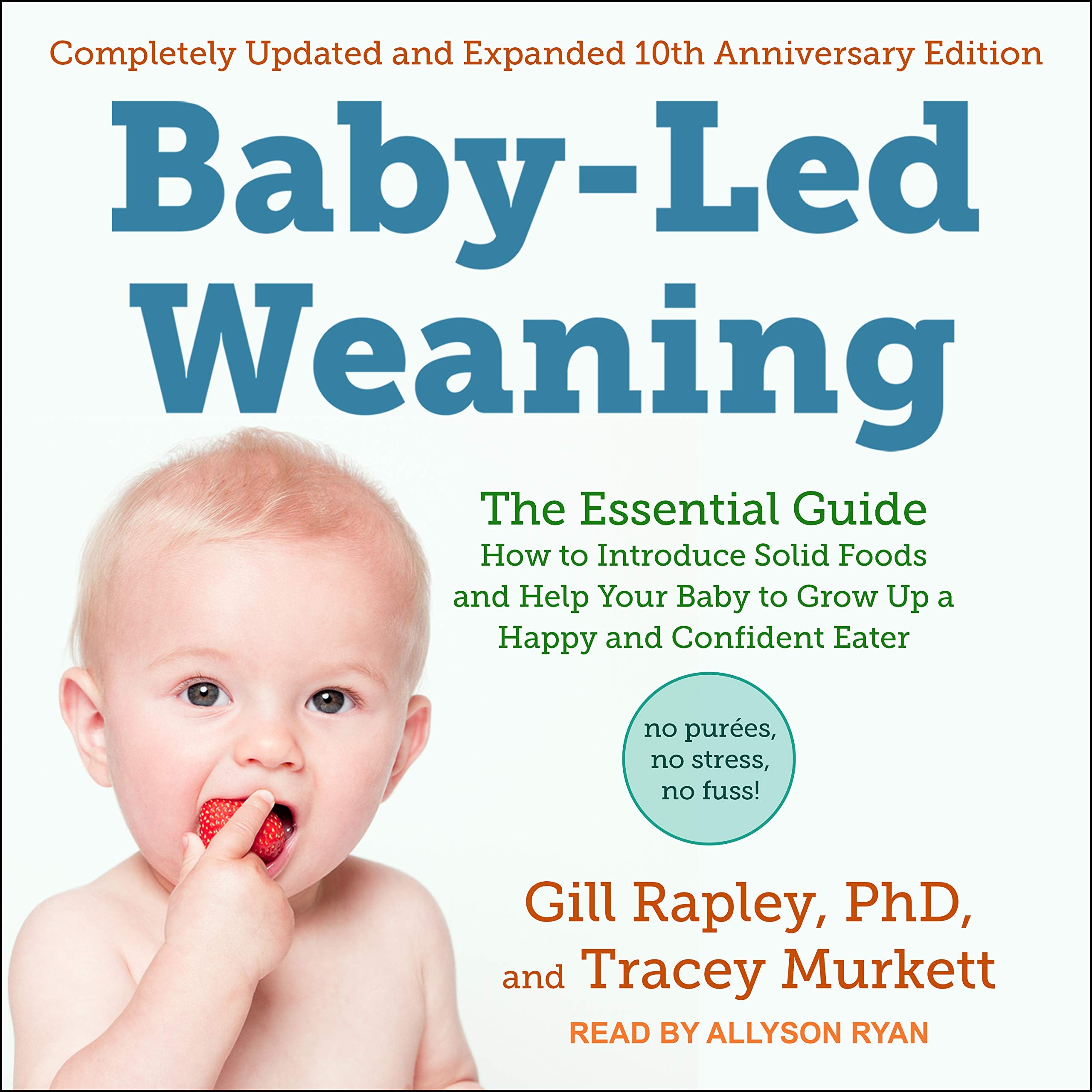 Baby-Led Weaning, Completely Updated and Expanded Tenth Anniversary Edition: The Essential Guide - How to Introduce Solid Foods and Help Your Baby to Leisure, Home & Garden