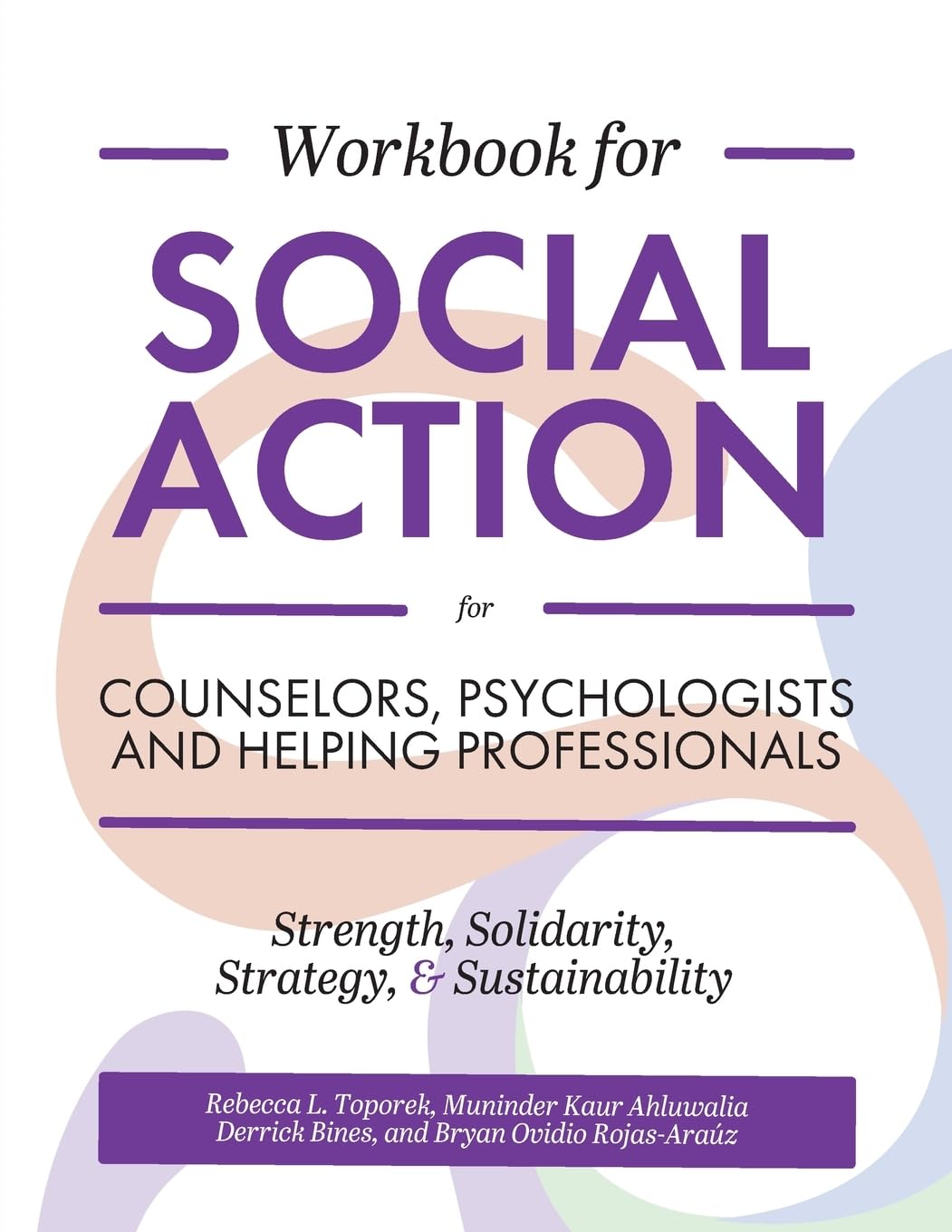 Workbook for Social Action for Counselors, Psychologists, and Helping Professionals Social Sciences
