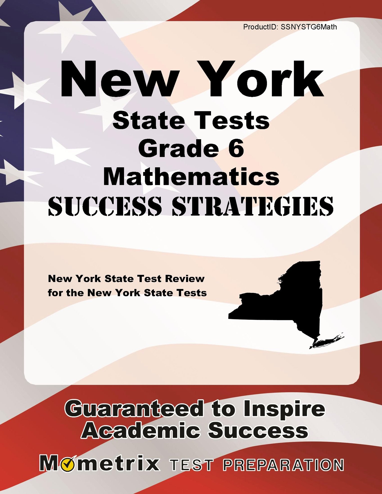 New York State Tests Grade 6 Mathematics Success Strategies: New York State Test Review for the New York State Tests Learning & Reference