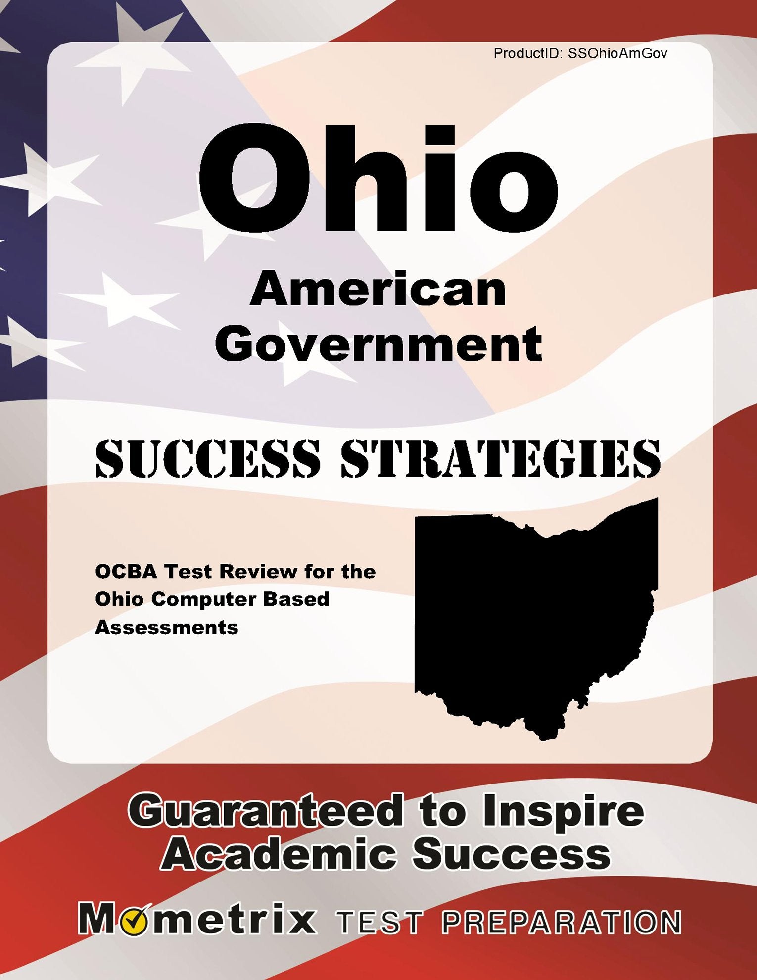 Ohio American Government Success Strategies: Ocba Test Review for the Ohio Computer Based Assessments Learning & Reference
