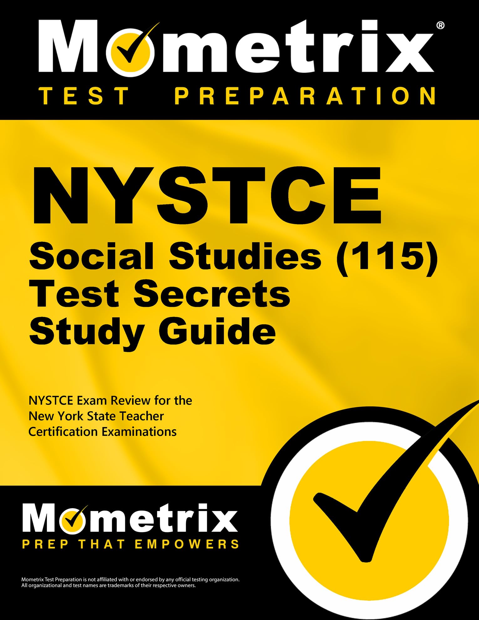 NYSTCE Social Studies 115 Secrets Study Guide: NYSTCE Test Review for the New York State Teacher Certification Examinations (Mometrix Test Preparation) Reference Books