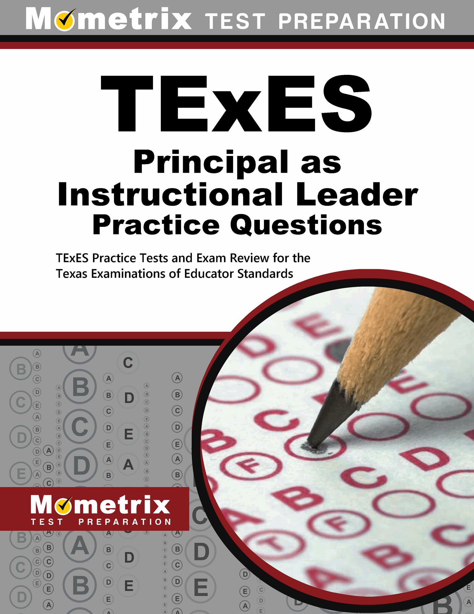 Texes Principal As Instructional Leader Practice Questions: Texes Practice Tests and Exam Review for the Texas Examinations of Educator Standards Learning & Reference