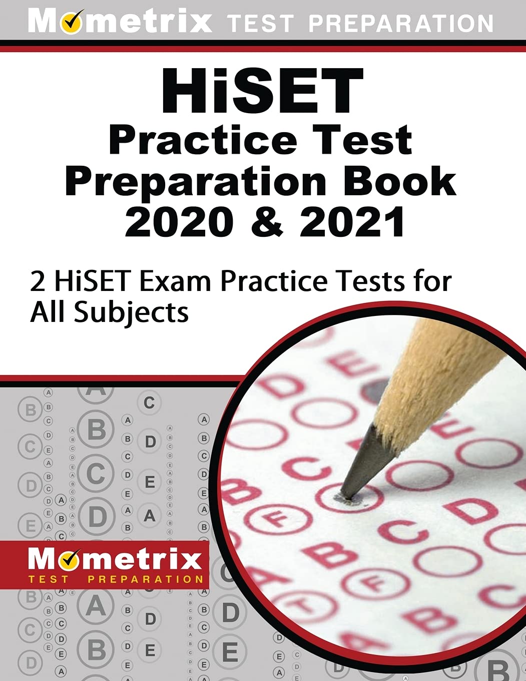 HiSET Practice Test Preparation Book 2020 & 2021: 2 HiSET Exam Practice Tests for All Subjects: Learning & Reference