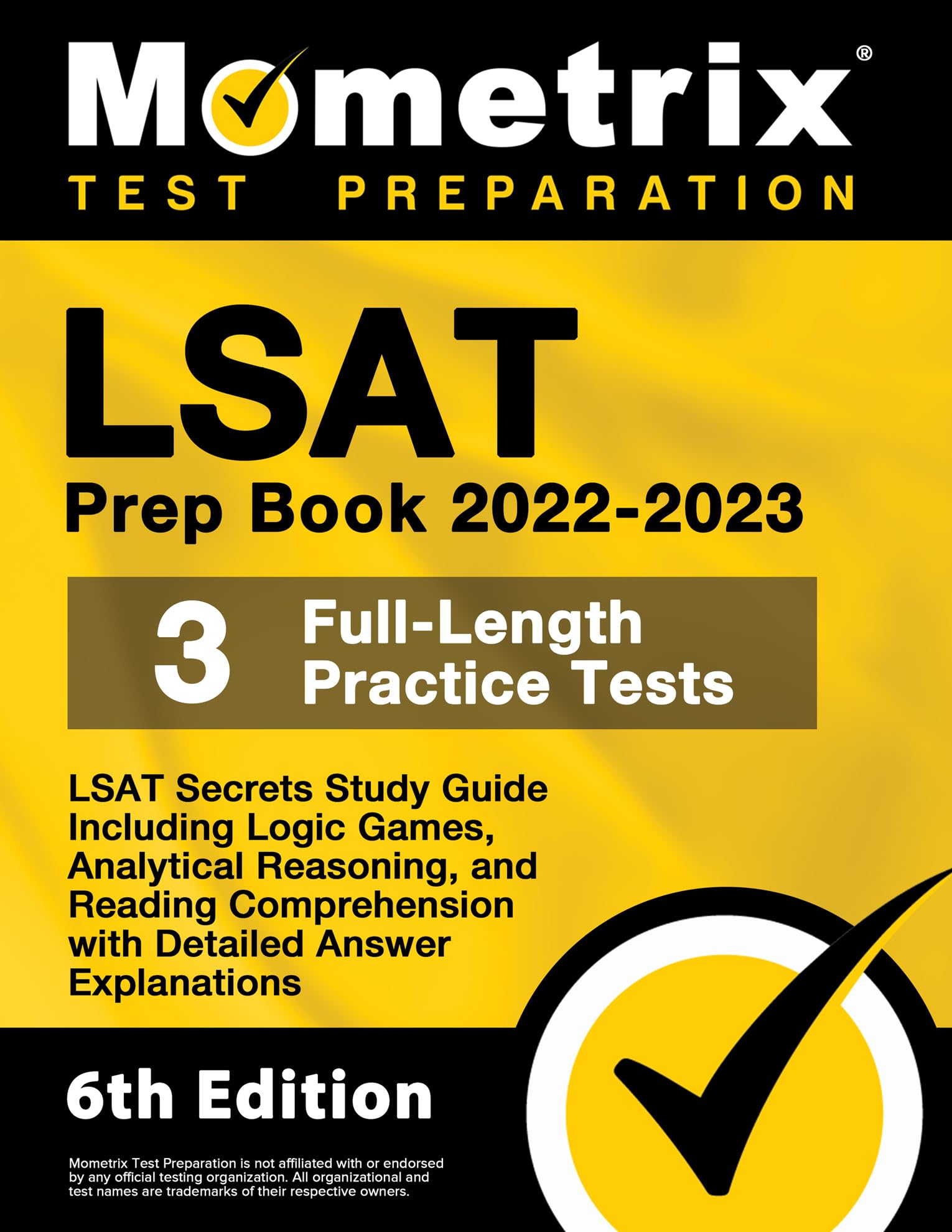 LSAT Prep Book 2022-2023: LSAT Secrets Study Guide, 3 Full-Length Practice Tests Including Logic Games, Analytical Reasoning, and Reading Comprehension, Detailed Answer Explanations: Learning & Reference