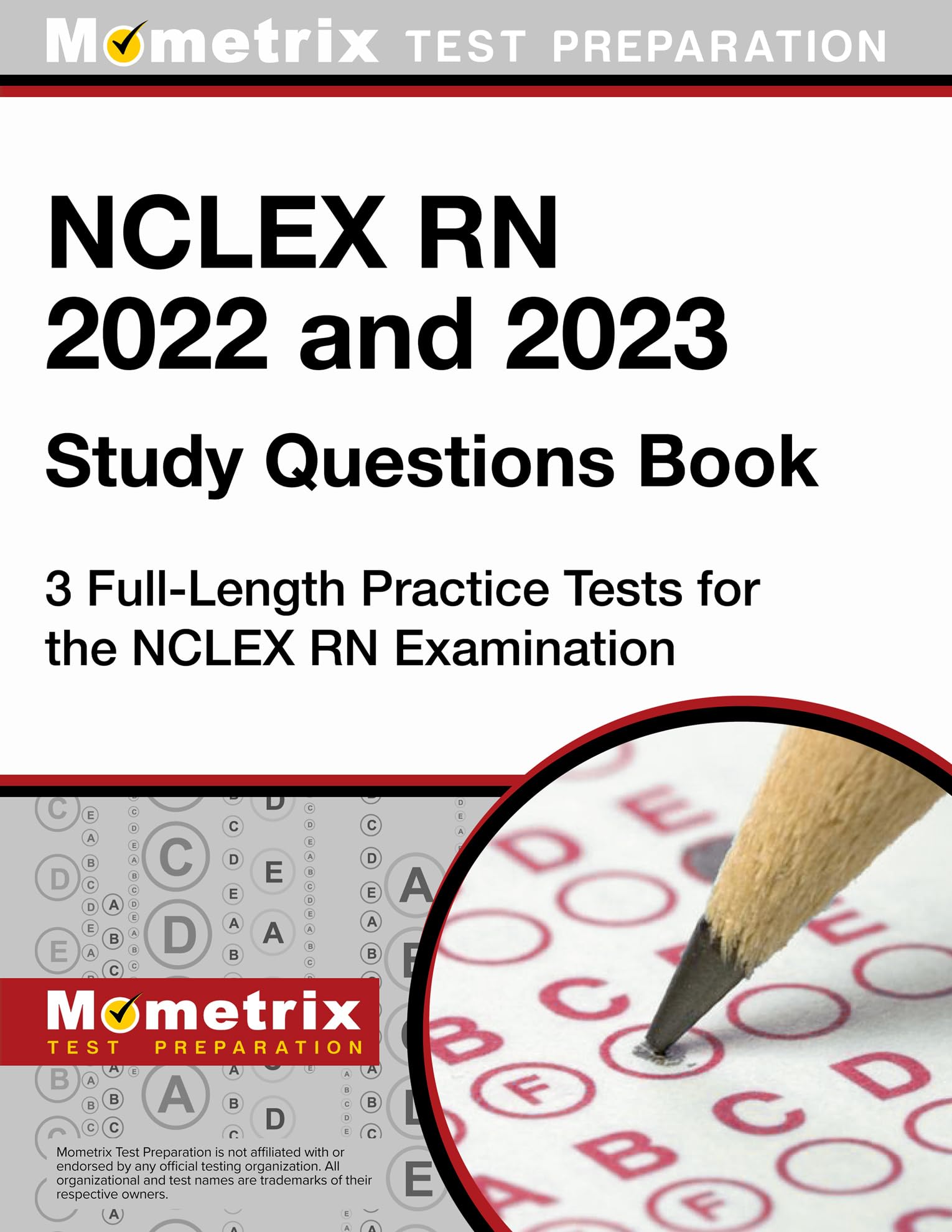 NCLEX RN 2022 and 2023 Study Questions Book: 3 Full-Length Practice Tests for the NCLEX RN Examination: Medicine