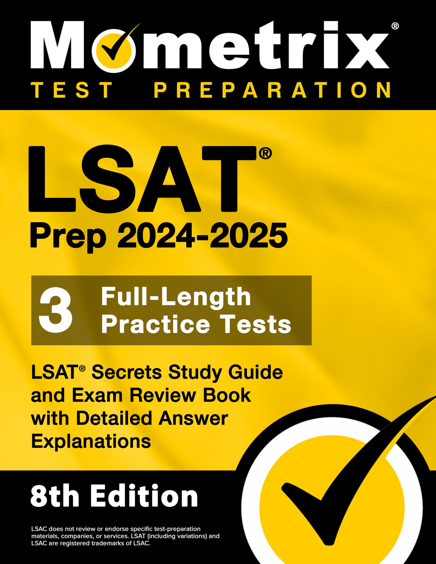 LSAT Prep 2024-2025 - 3 Full-Length Practice Tests, LSAT Secrets Study Guide and Exam Review Book with Detailed Answer Explanations: Study Guides