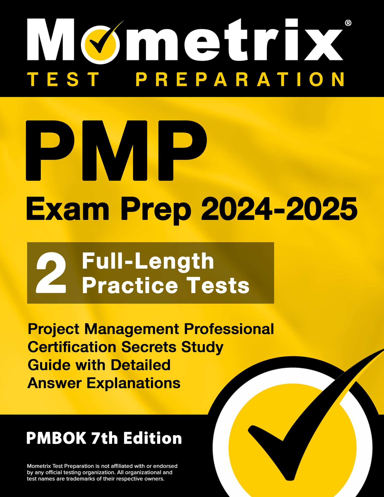 PMP Exam Prep 2024-2025: 2 Full-Length Practice Tests, Project Management Professional Certification Secrets Study Guide with Detailed Answer Explanations: Business, Finance & Career