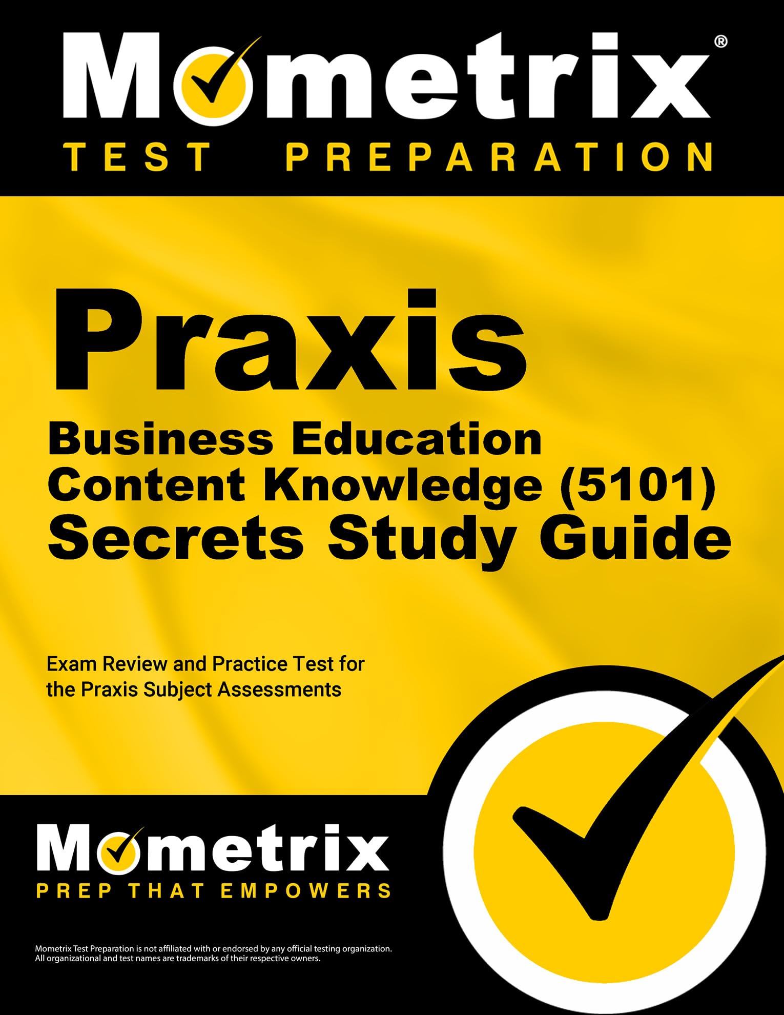 Praxis Business Education: Content Knowledge 5101 Secrets Study Guide: Exam Review and Practice Test for the Praxis Subject Assessments Reference Books
