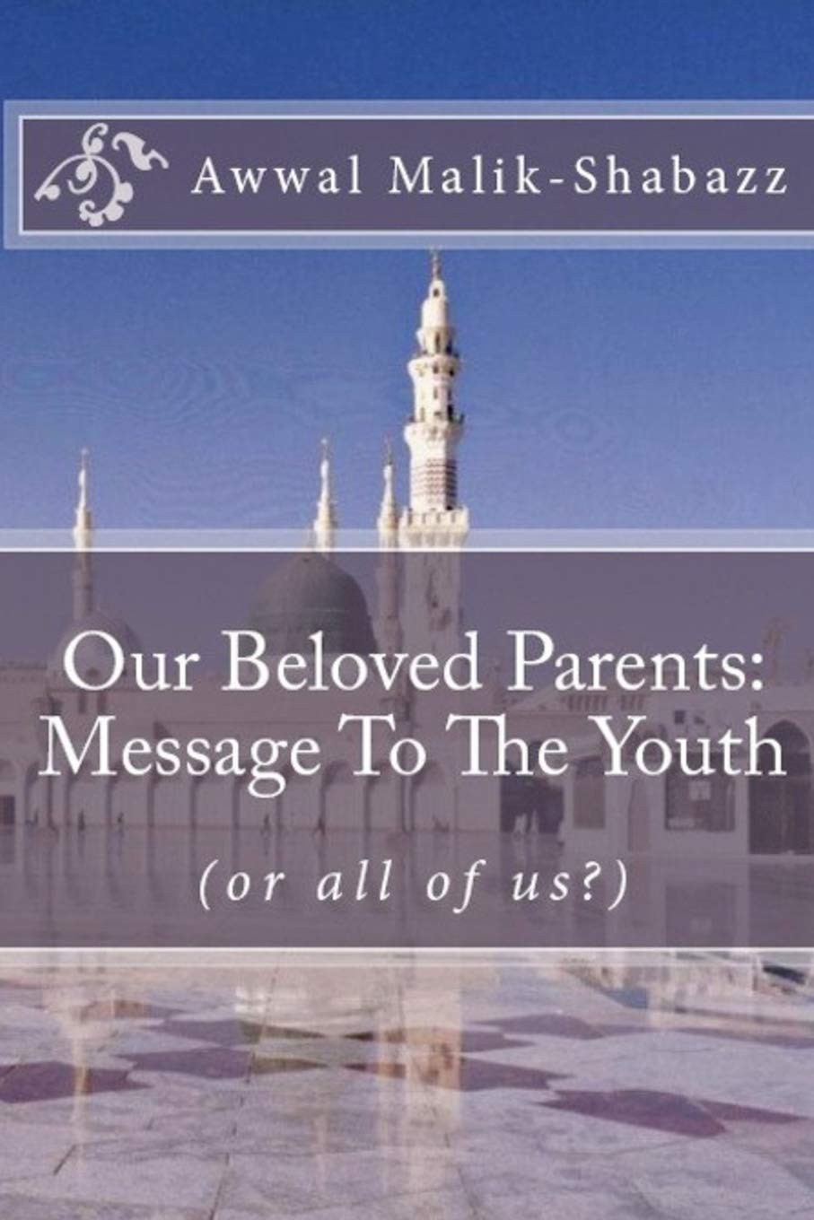 Our Beloved Parents: Message To The Youth: (or all of us?) Religion & Esotericism