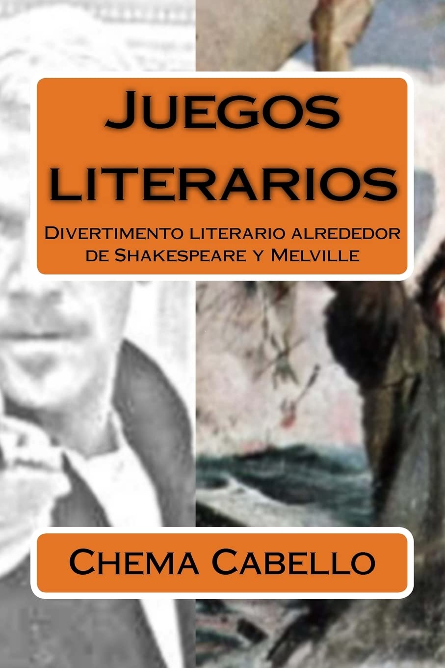 Juegos literarios: Divertimento literario alrededor de Shakespeare y Melville book