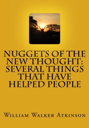 Nuggets of the New Thought: Several Things That Have Helped People Lifestyle