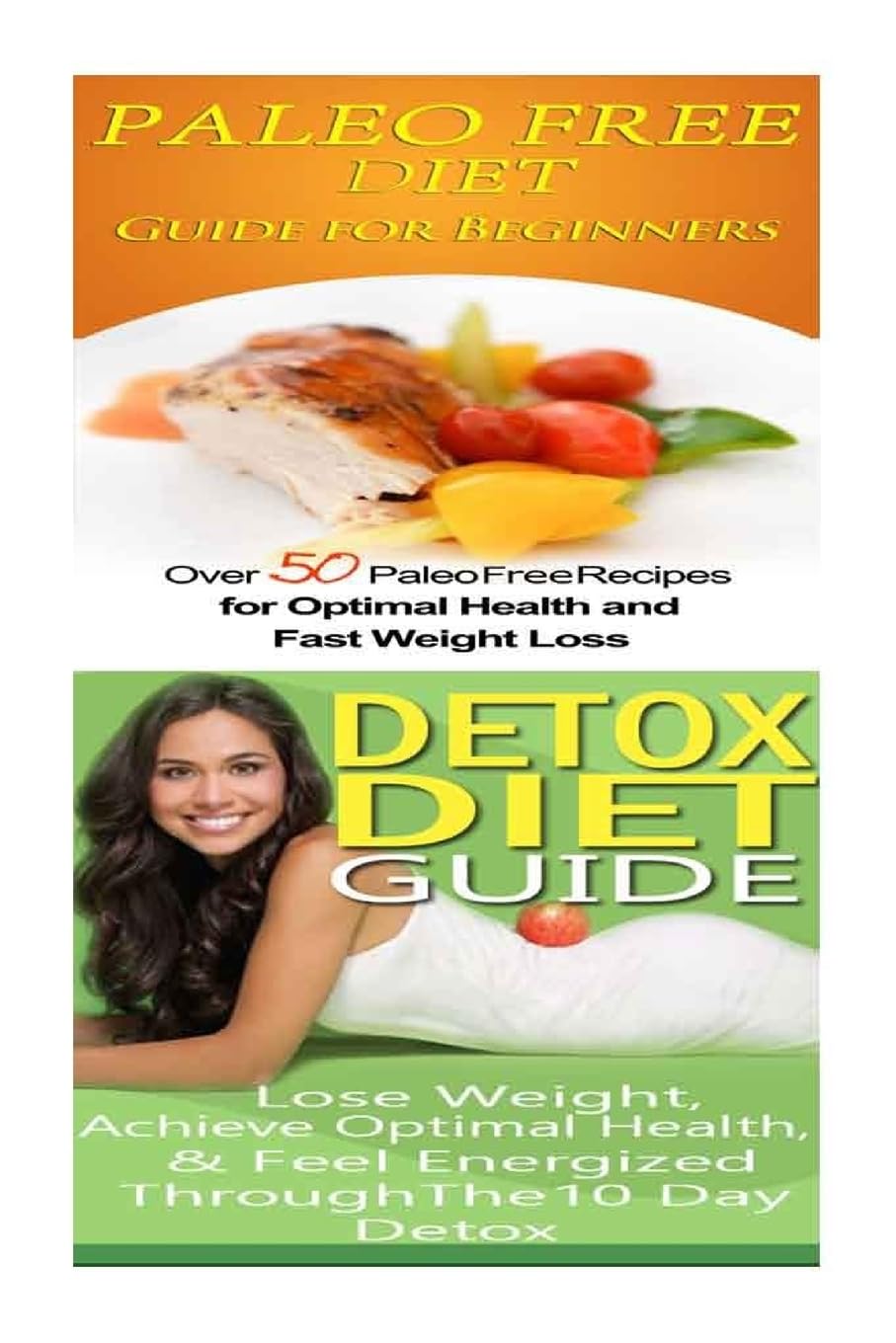 Paleo Free Diet: Detox Diet: Gluten Free Recipes & Wheat Free Recipes for Paleo Beginners; Detox Cleanse Diet to Lose Belly Fat & Increase Energy Health, Nutrition & Fitness