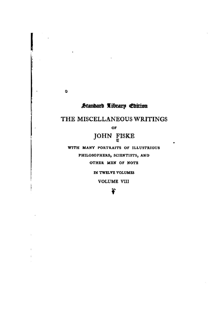 The Miscellaneous Writings of John Fiske Philosophy