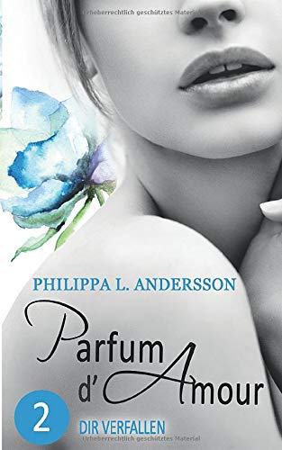 Parfum d'Amour 2: Dir verfallen Drama