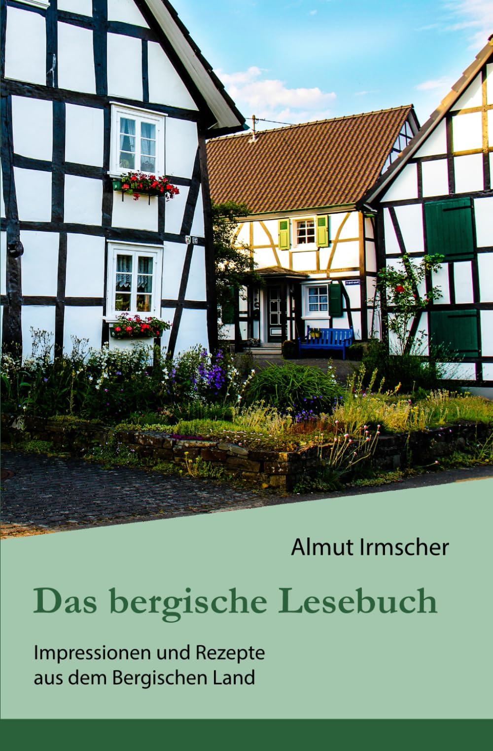 Das bergische Lesebuch: Impressionen und Rezepte aus dem Bergischen Land German history