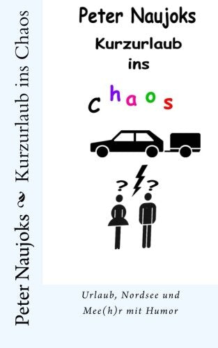 Kurzurlaub ins Chaos: Urlaub, Nordsee und Mee(h)r mit Humor Humour & Satire