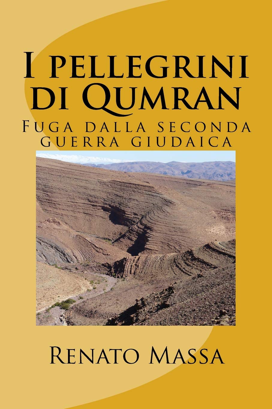 I pellegrini di Qumran: Fuga dalla seconda guerra giudaica (Narrativa Massa, Band 5) Action & Adventure