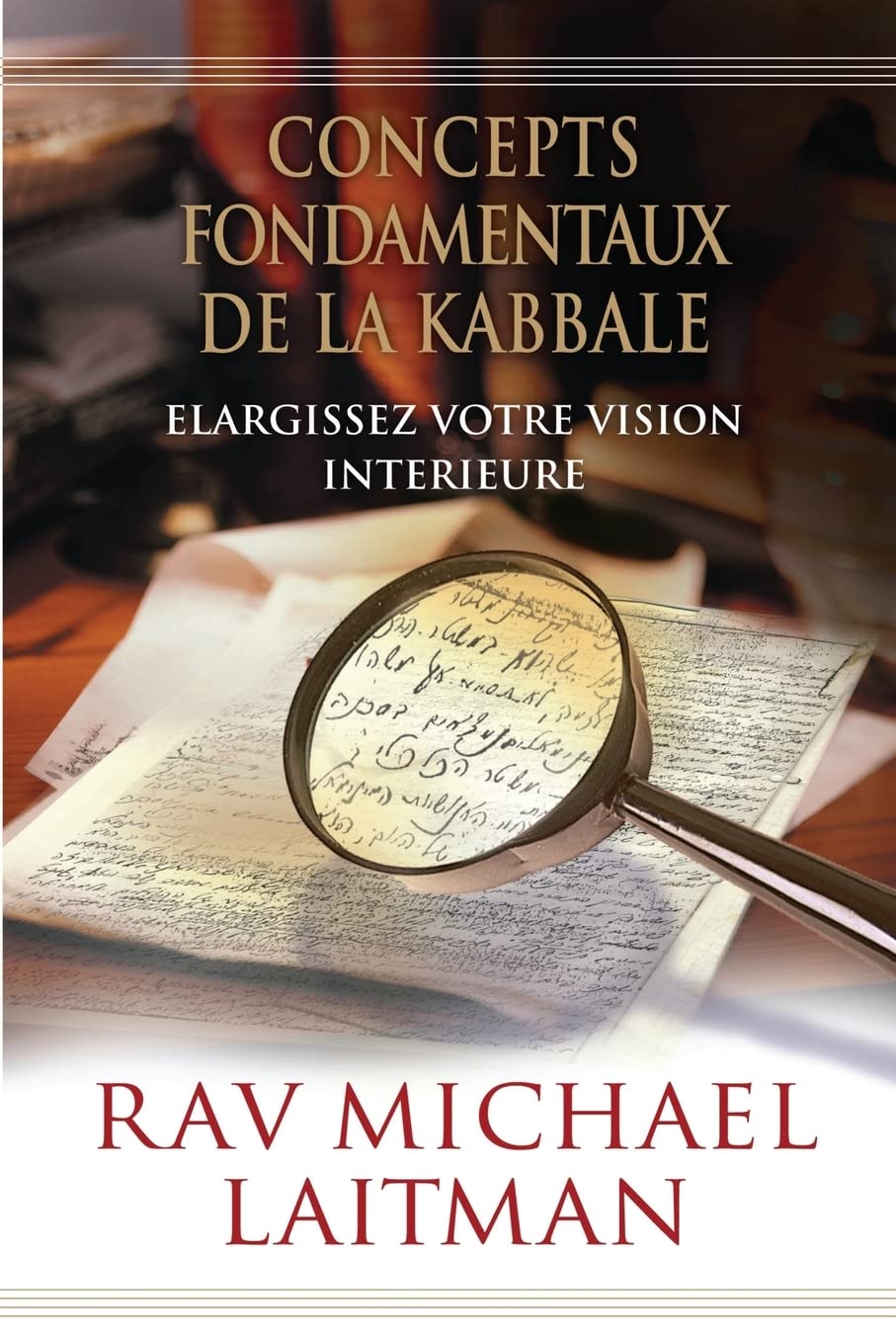 Concepts Fondamentaux de la Kabbale: Elargissez Votre Vision Intérieure book